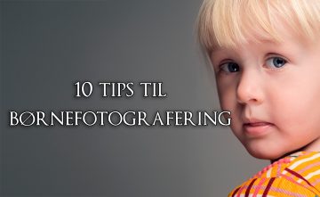 10 råd til børnefotografering